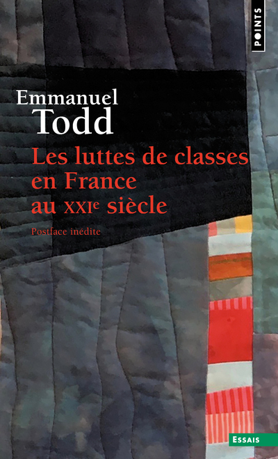 Les Luttes de classes en France au XXIe siècle - Todd Emmanuel - POINTS