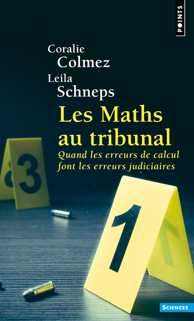 Les Maths au tribunal - Colmez Coralie, Schneps Leïla - POINTS