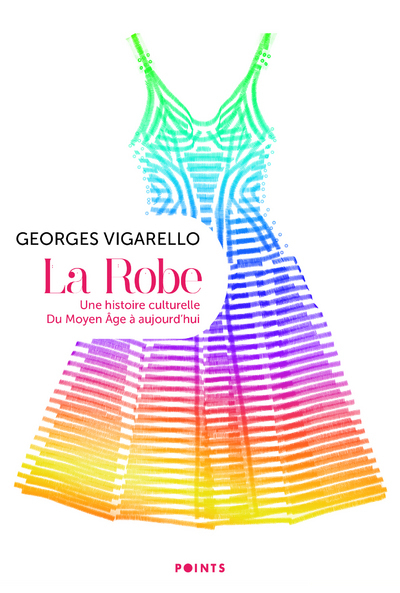 La Robe - VIGARELLO Georges - POINTS