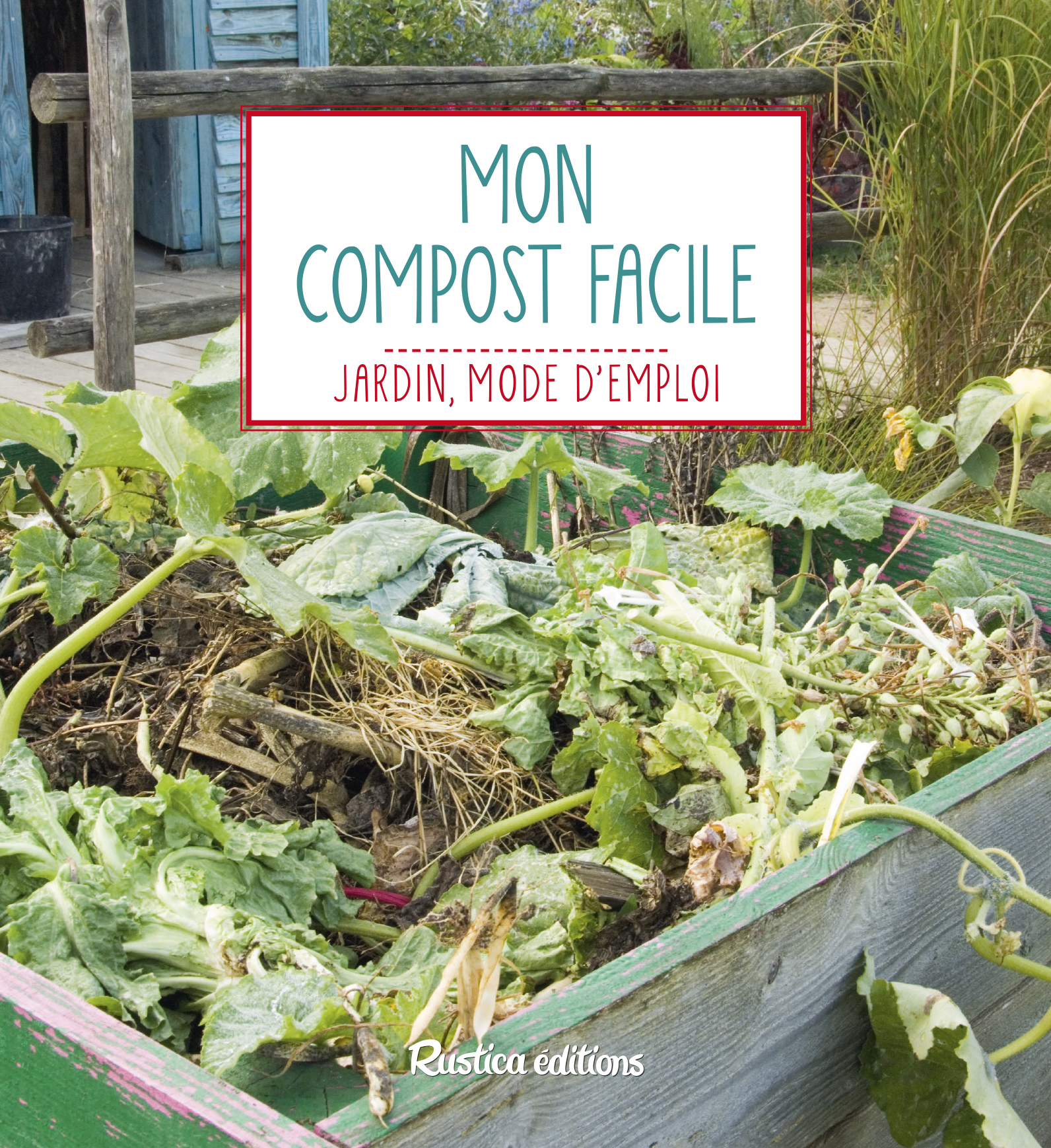 Mon compost facile - Elger Robert - RUSTICA