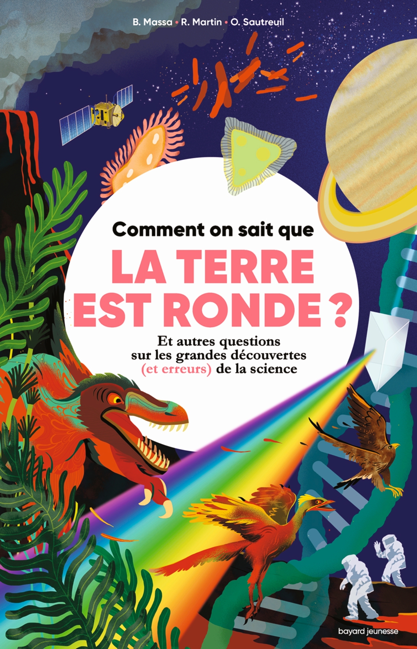 Comment on sait... que la Terre est ronde ? - Martin Raphaël, MASSA Baptiste, Sautreuil Olivia - BAYARD JEUNESSE