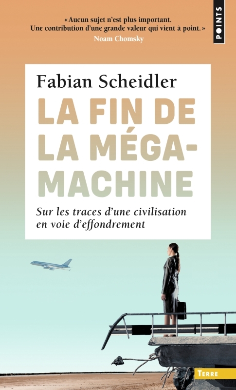 La Fin de la mégamachine - Scheidler Fabian - POINTS