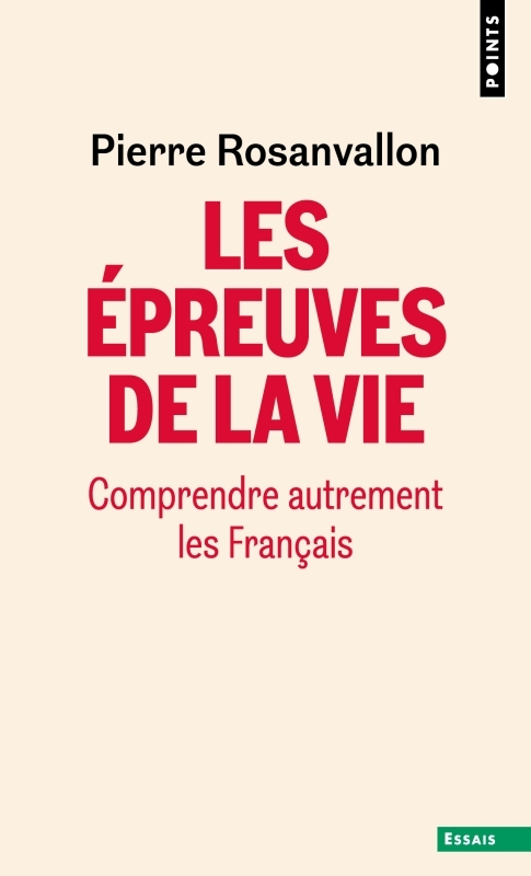 Les Epreuves de la vie - Rosanvallon Pierre - POINTS