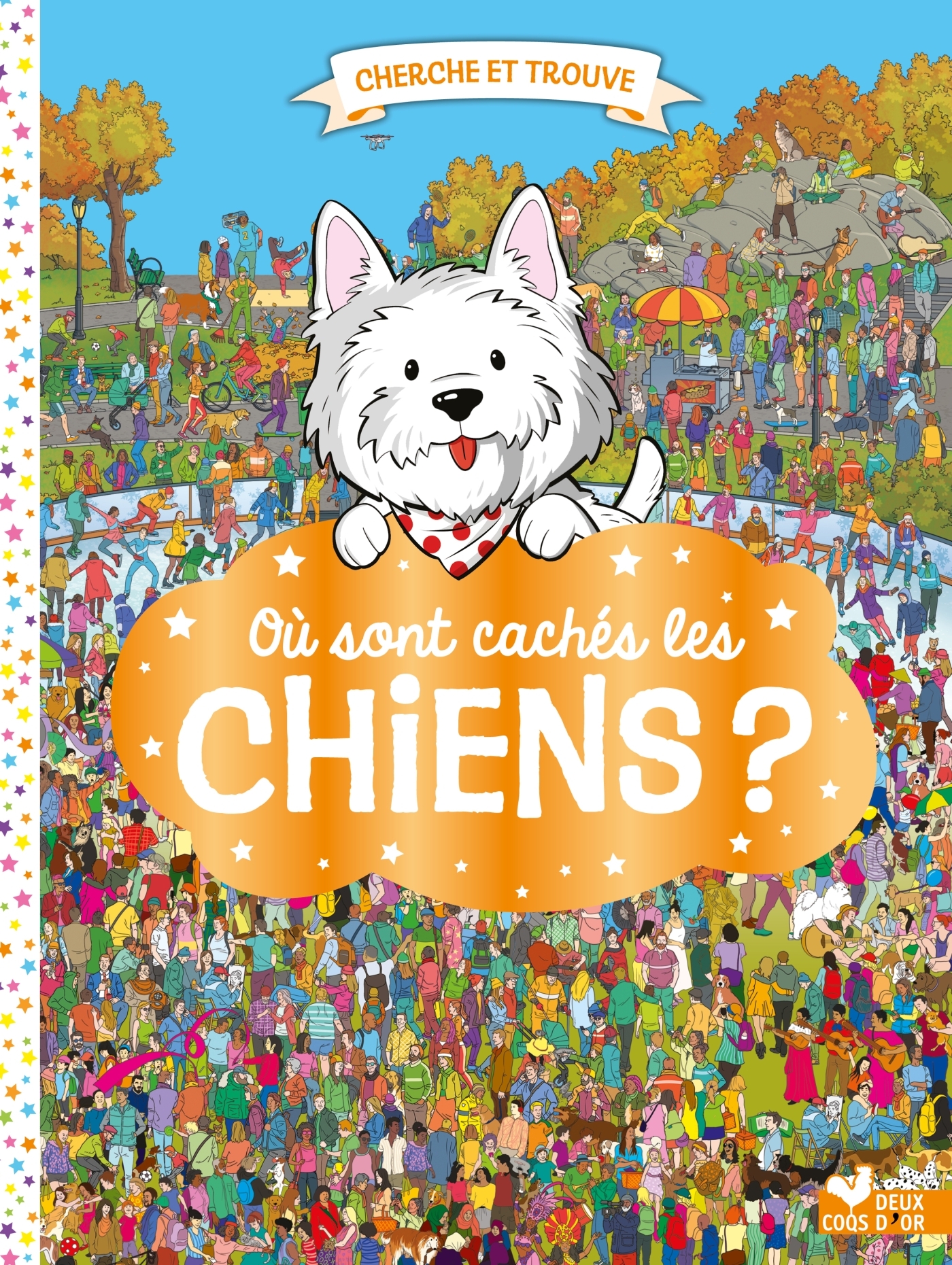 Où sont cachés les chiens ? - Moran Paul - DEUX COQS D OR