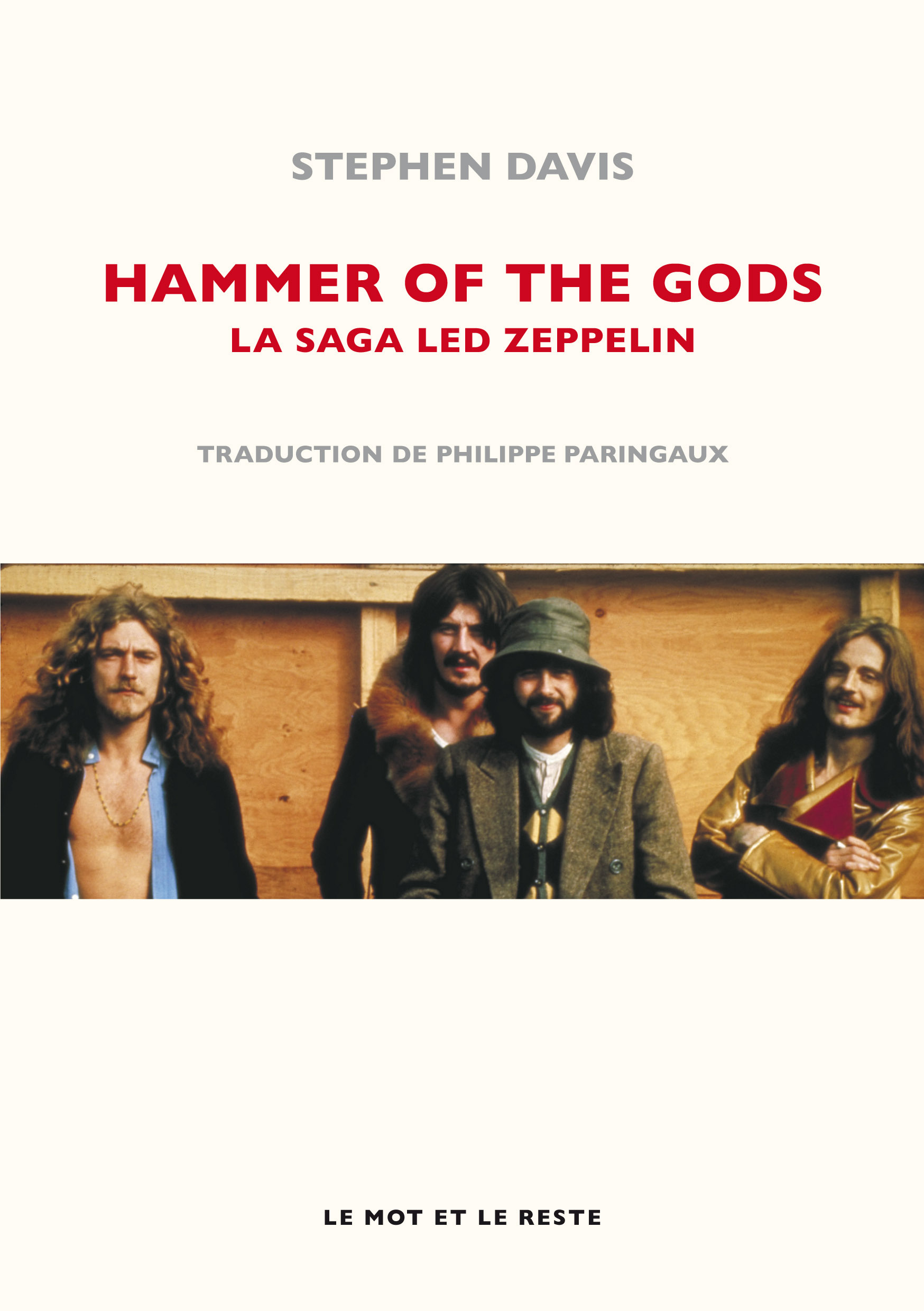 HAMMER OF THE GODS - LA SAGA LED ZEPPELIN - Davis Stephen, Paringaux Philippe - MOT ET LE RESTE