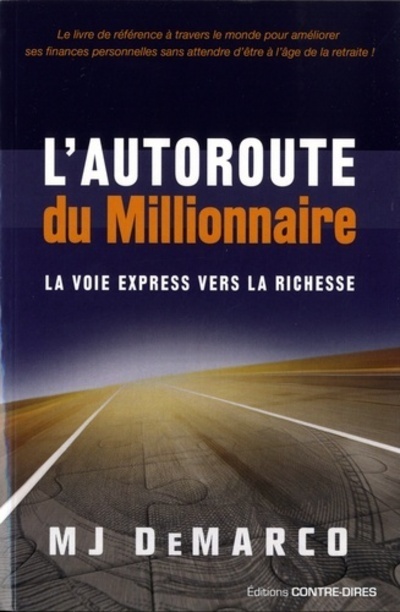 L'autoroute du millionnaire - Demarco MJ, Logerot-Depraz Florence - CONTRE DIRES