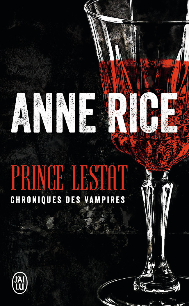 Prince Lestat - Rice Anne, Betsch Éric - J'AI LU