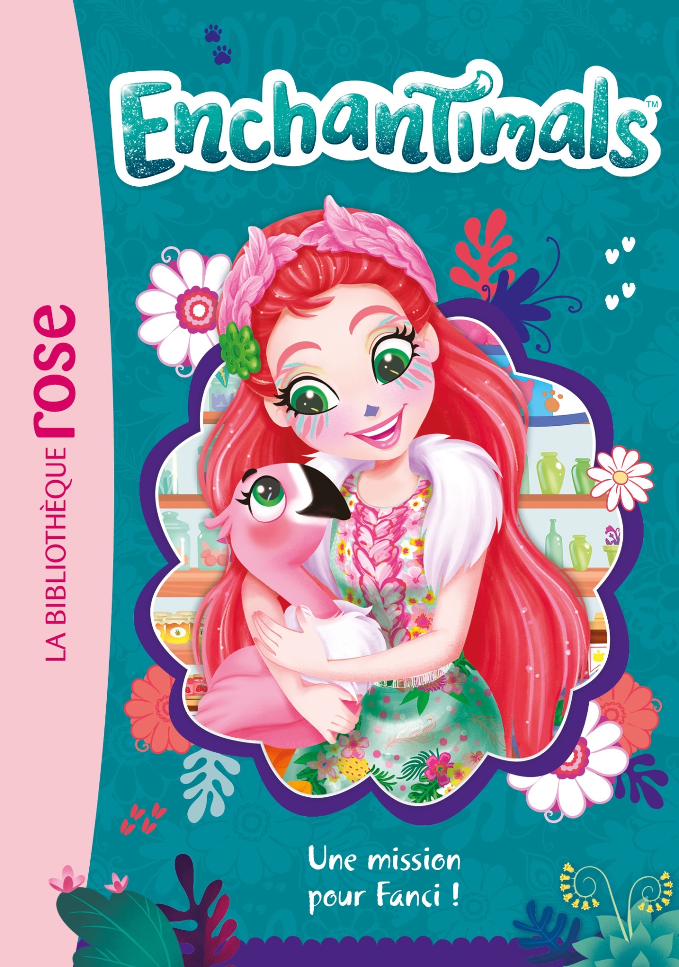 Enchantimals 10 - Une mission pour Fanci ! - Mattel Mattel - HACHETTE JEUN.