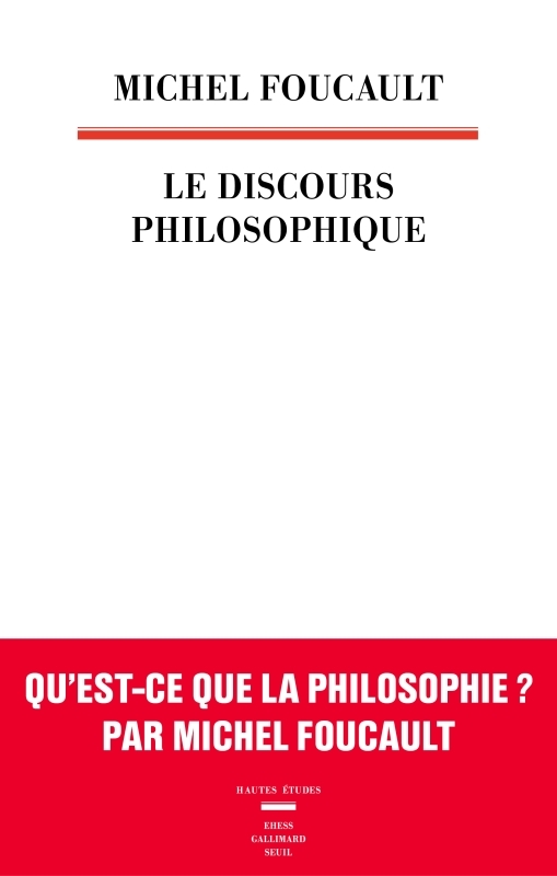 LE DISCOURS PHILOSOPHIQUE - FOUCAULT MICHEL - SEUIL