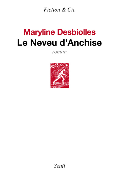 Le Neveu d'Anchise - Desbiolles Maryline - SEUIL