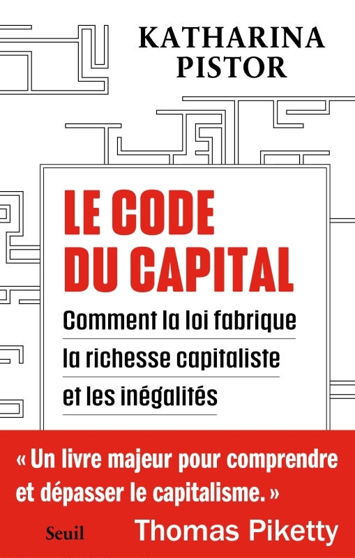 Le Code du capital - Pistor Katharina - SEUIL