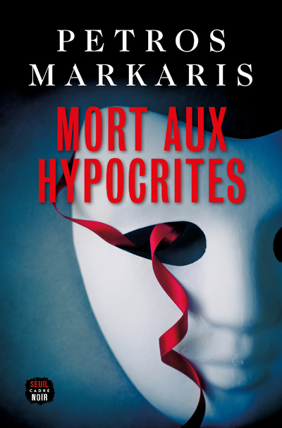 Mort aux hypocrites - Markaris Petros - SEUIL