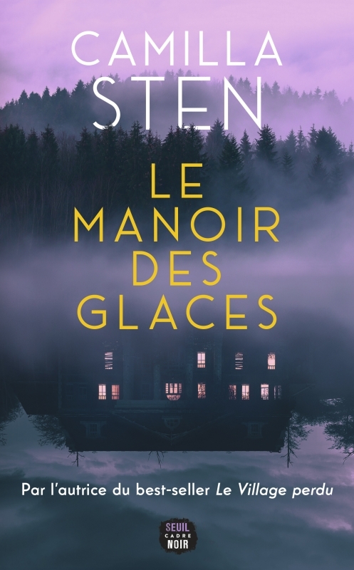 Le Manoir des glaces - Sten Camilla - SEUIL