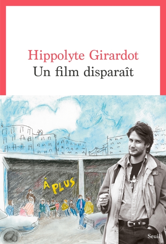 Un film disparaît - Girardot Hippolyte - SEUIL