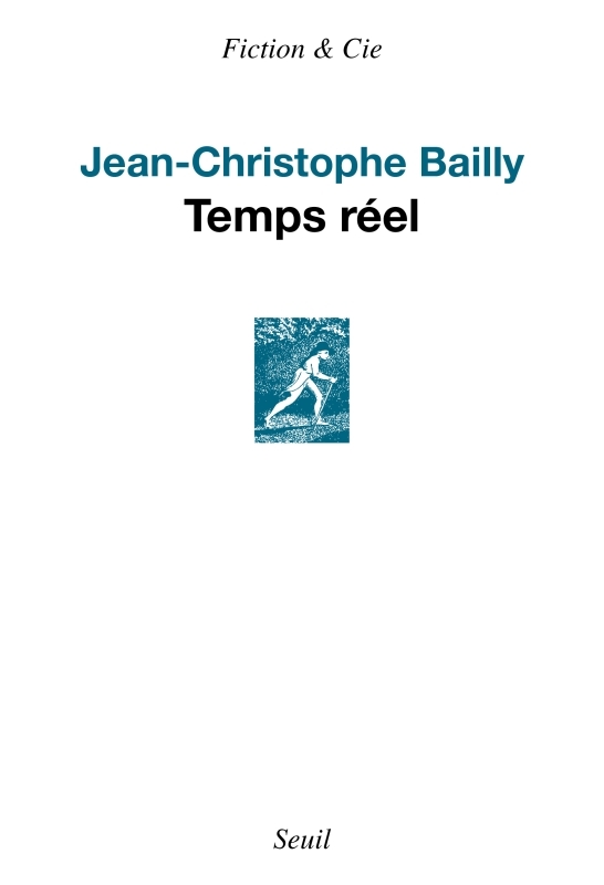 Temps réel - Bailly Jean-Christophe - SEUIL