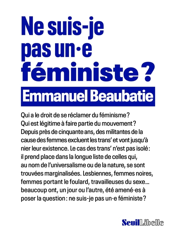 Ne suis-je pas un.e féministe ? - Beaubatie Emmanuel - SEUIL