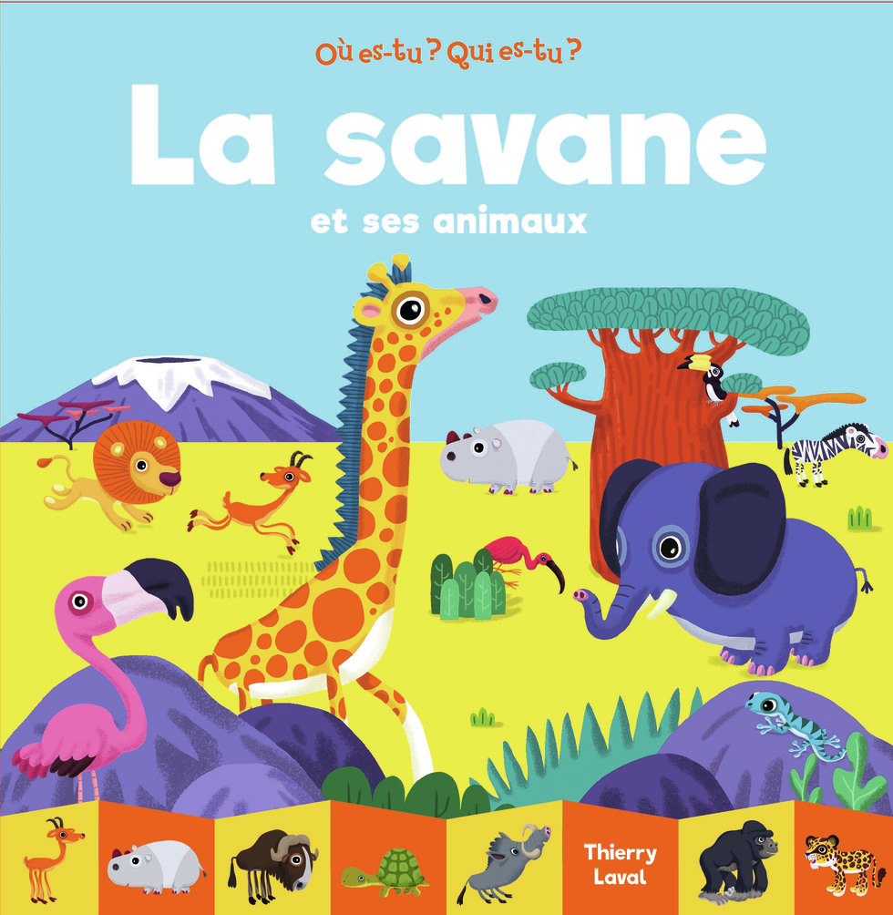 La savane et ses animaux - Laval Thierry - GALL JEUN GIBOU