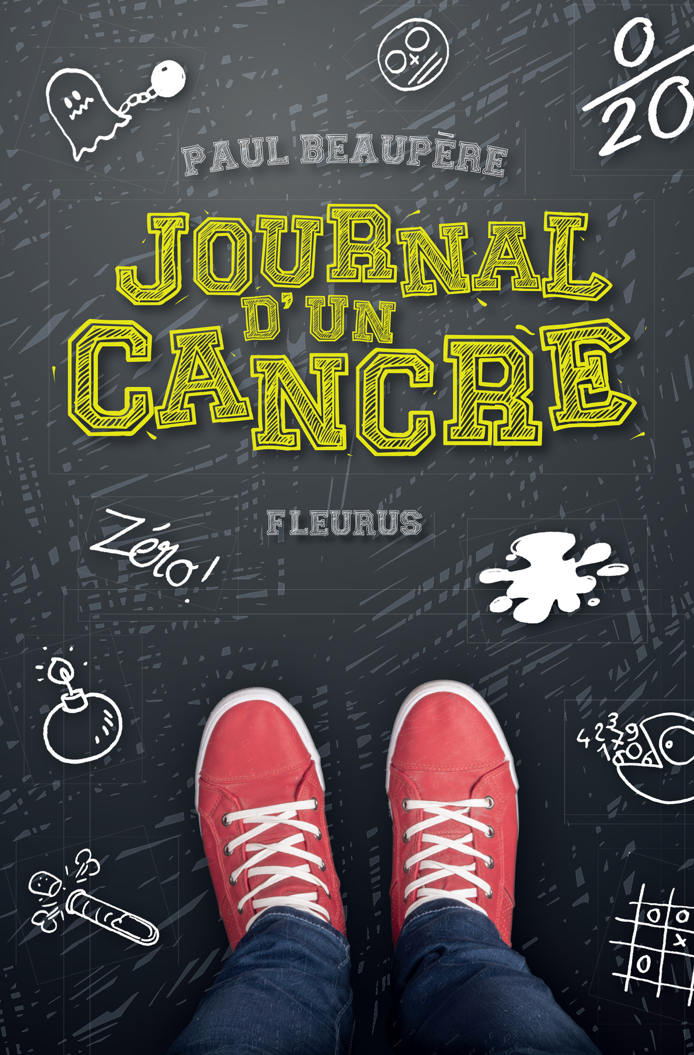 Le journal d'un cancre - Tome 1 - Le journal d'un cancre - Beaupère Paul - FLEURUS