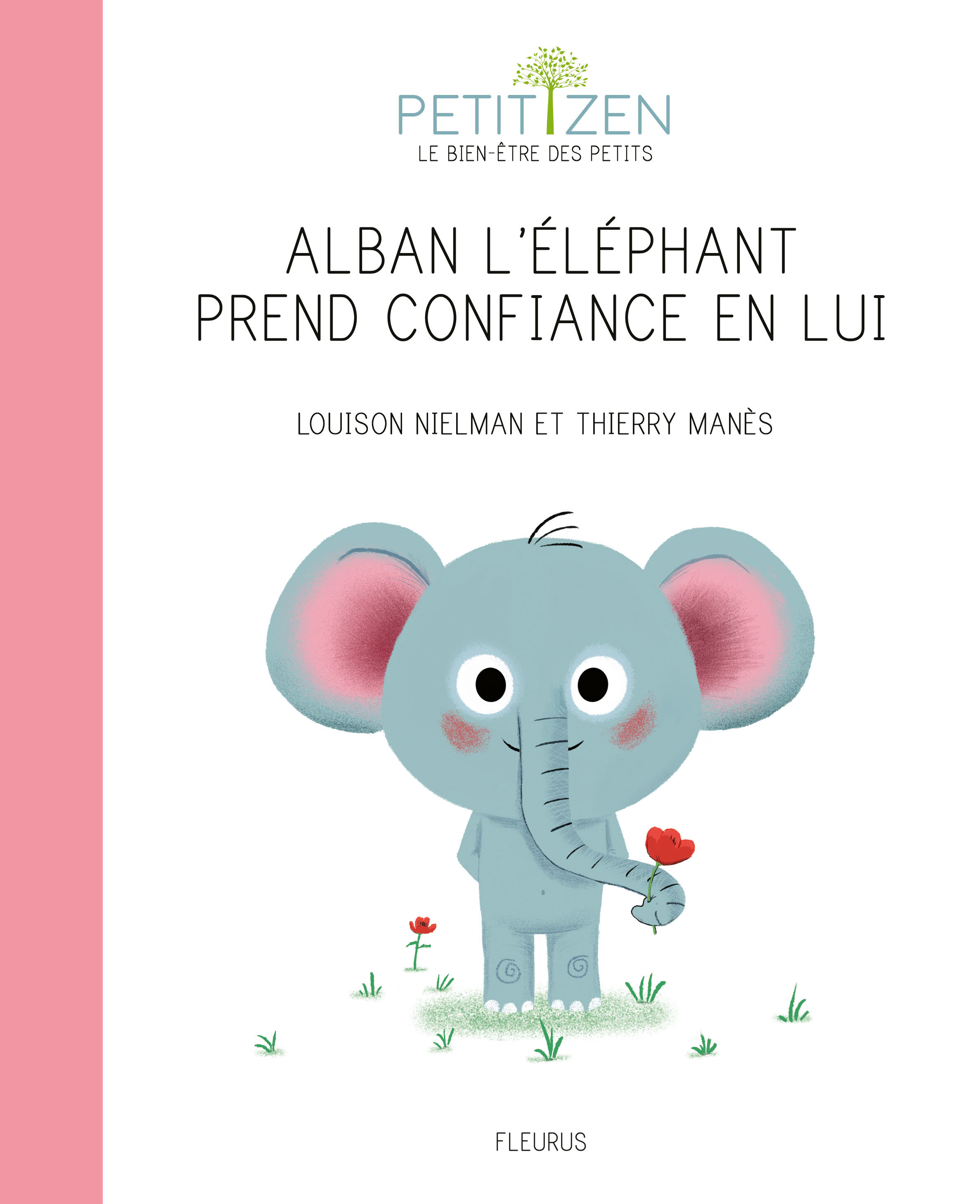 Alban l'éléphant prend confiance en lui - Nielman Louison, MANÈS Thierry - FLEURUS