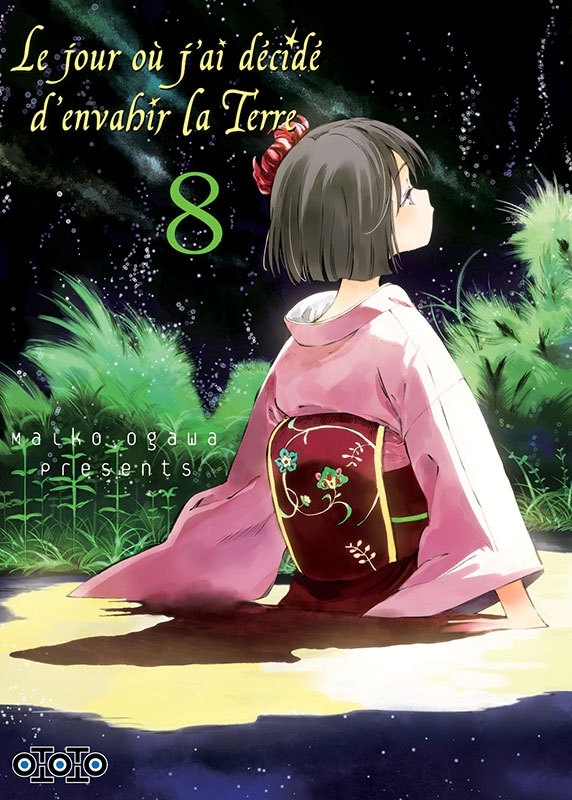 Le jour où j'ai décidé d'envahir la terre T08 - OGAWA MAIKO - OTOTO