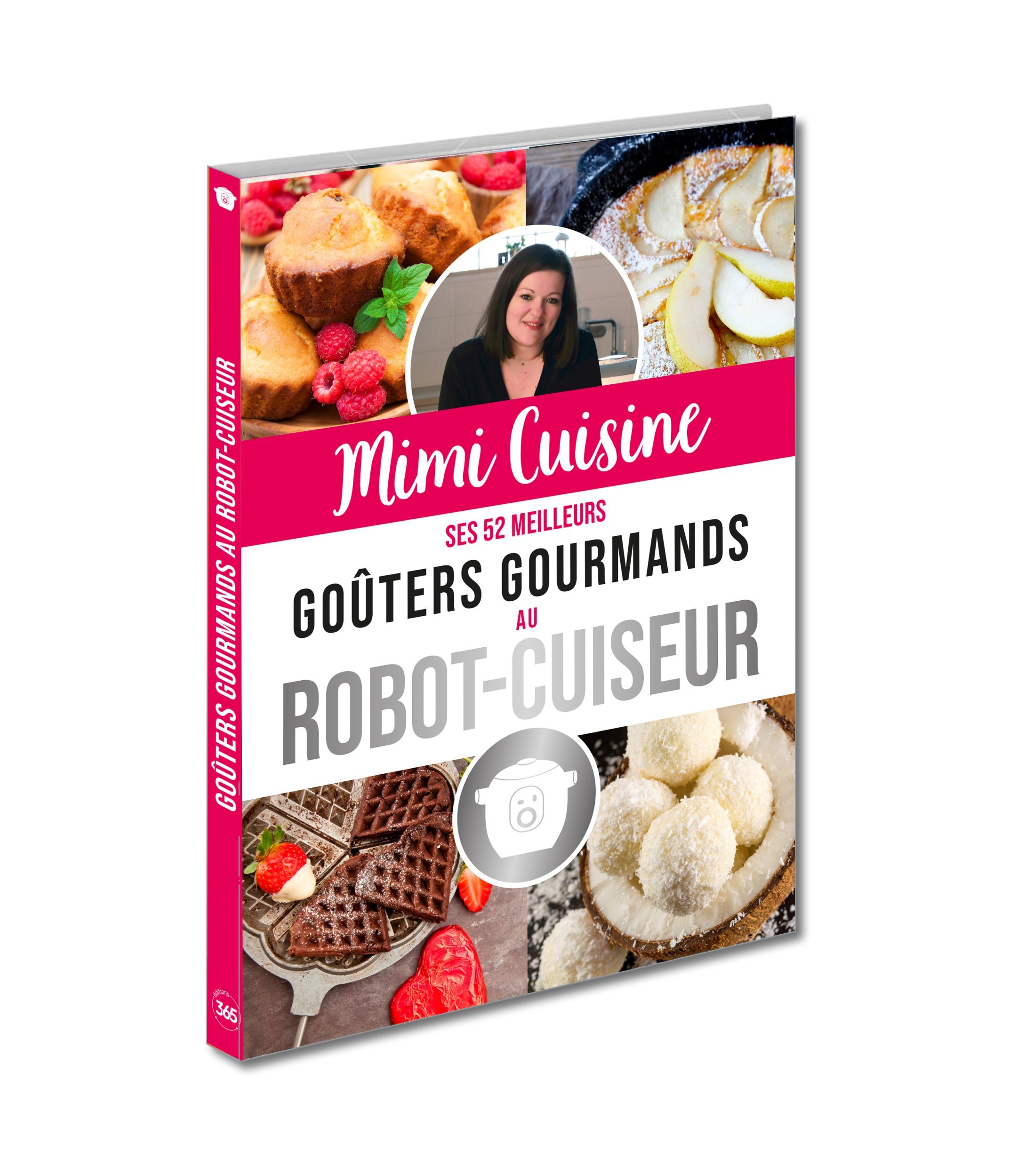 Mimi Cuisine ses 52 meilleurs goûters gourmands au robot-cuiseur - Marine Rolland du blog Mimicuisine Marine Rolland du blog Mimicuisine - 365 PARIS