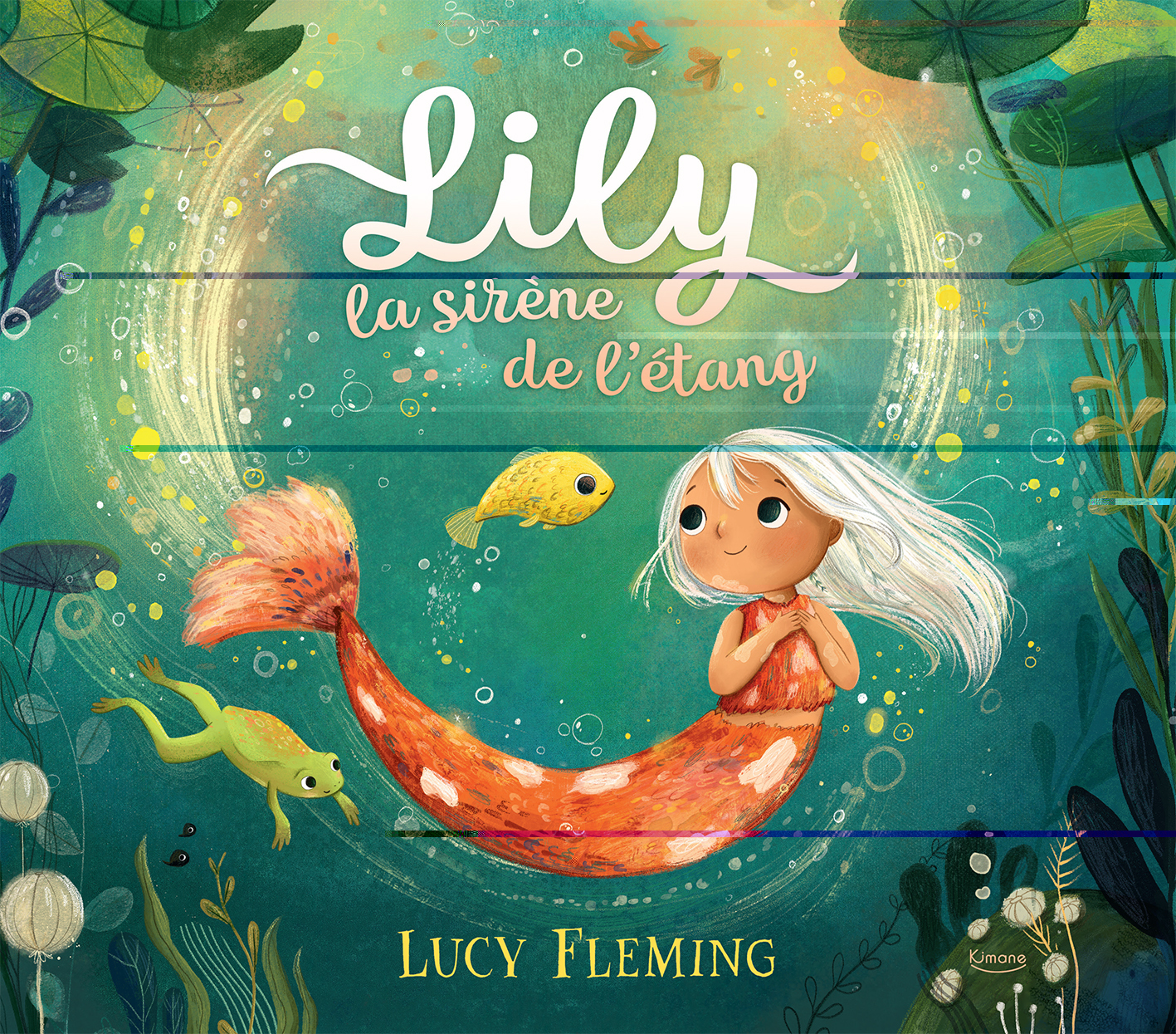 LILY, LA SIRÈNE DE L'ÉTANG - Fleming Lucy - KIMANE