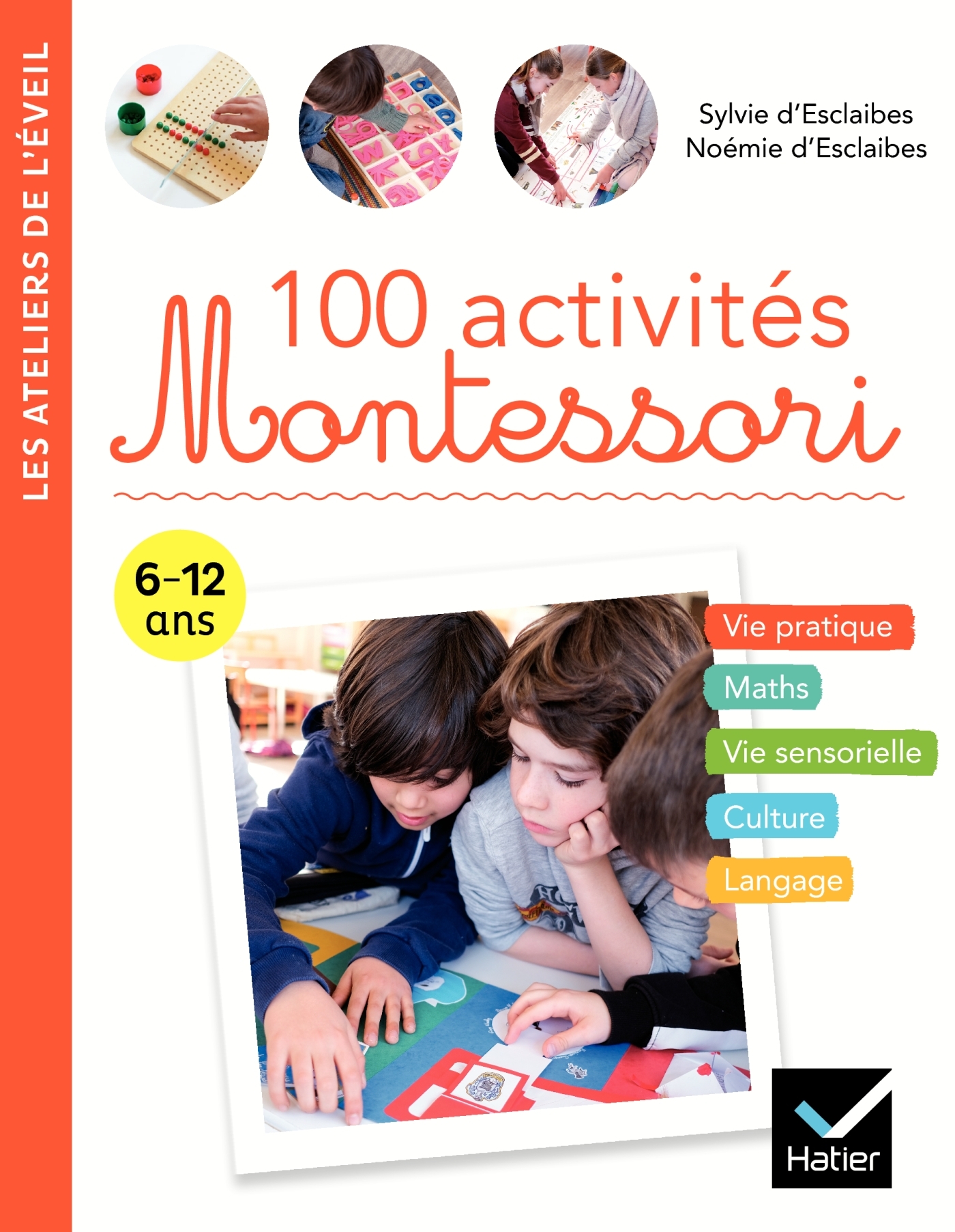 100 activités Montessori - Esclaibes Sylvie, Esclaibes Noemie - HATIER PARENTS