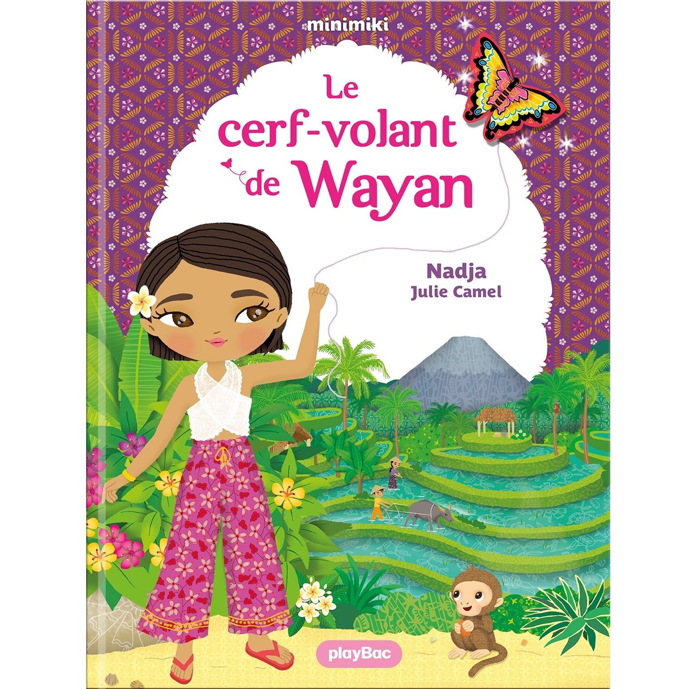 Minimiki - Le cerf-volant de Wayan - Tome 39 - Nadja Nadja, Camel Julie - PLAY BAC