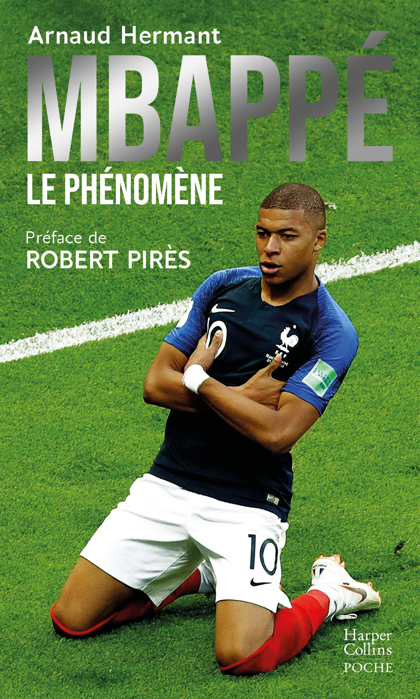 Mbappé, le phénomène - Hermant Arnaud, Pires Robert - HARPERCOLLINS