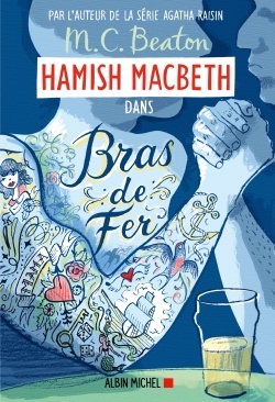 Hamish Macbeth 12 - Bras de fer - Beaton M. C., Guerre Karine - ALBIN MICHEL