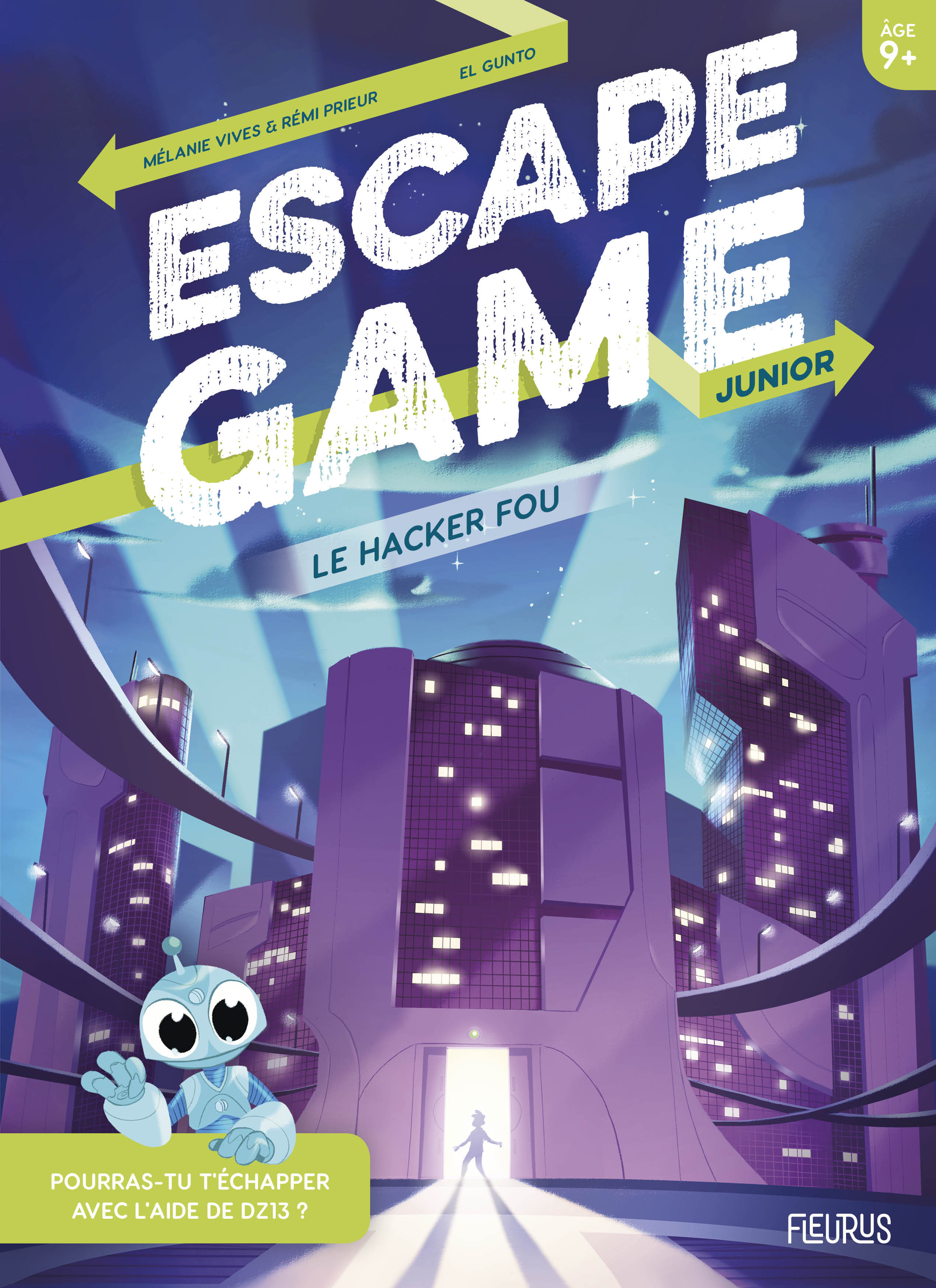 Escape Game Junior. Le hacker fou - Prieur Rémi, Vives Mélanie, El Gunto El Gunto - FLEURUS