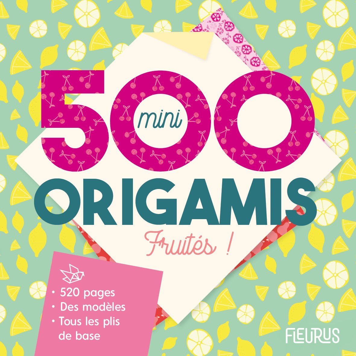 500 mini origami fruités - Ramon Yrgane - FLEURUS