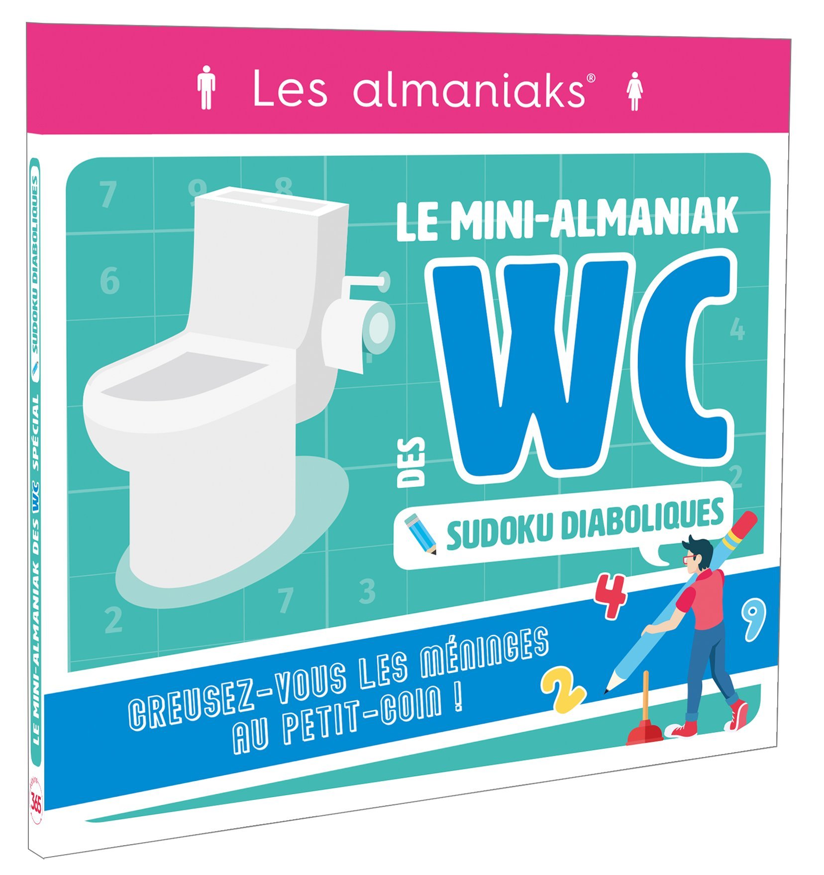 Le mini-Almaniak des WC spécial Sudoku diaboliques - Editions 365 Editions 365 - 365 PARIS