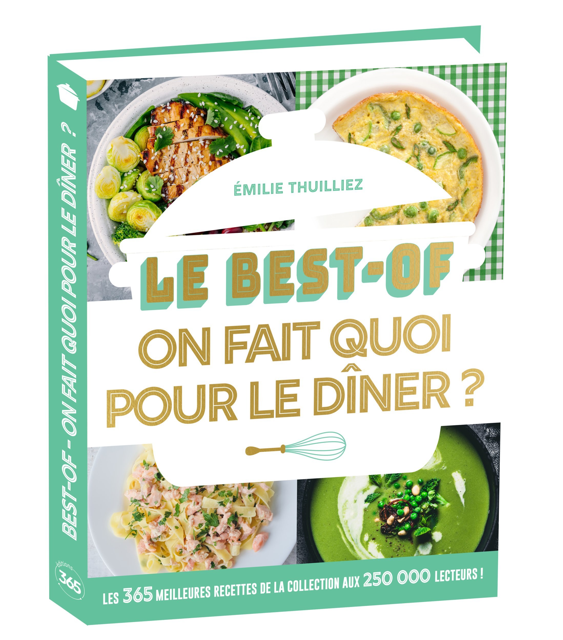 Le Best-of On fait quoi pour le dîner - Thuillez Emilie - 365 PARIS