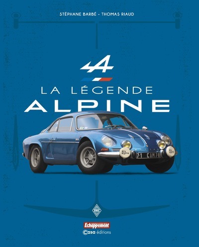 La légende Alpine - Barbé Stéphane, Riault Thomas - CASA