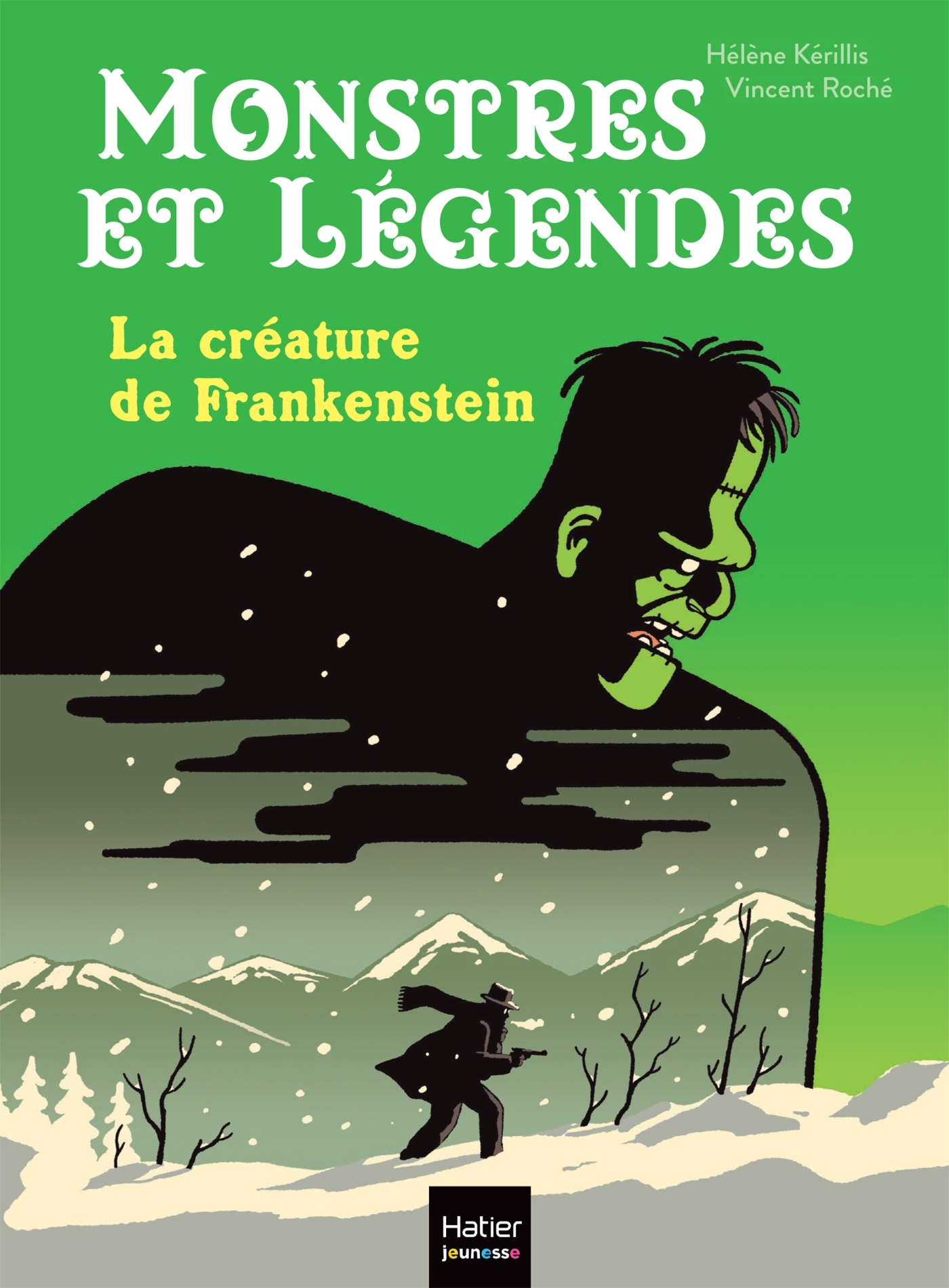 Monstres et légendes - La créature de Frankenstein -  CE1/CE2 8/9 ans - Kerillis Hélène, Roche Vincent - HATIER JEUNESSE