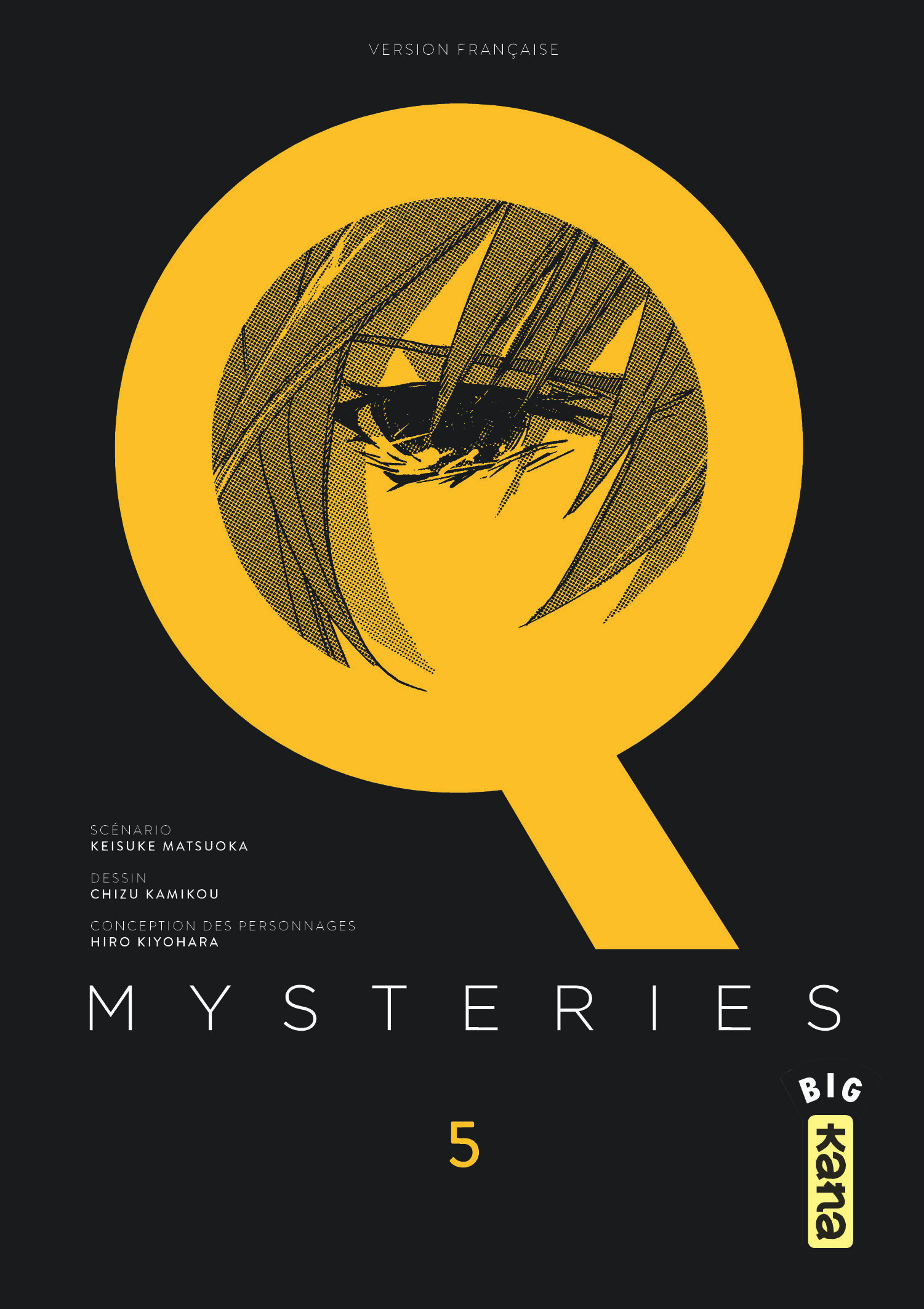 Q Mysteries - Tome 5 - Keisuke Matsuoka Keisuke Matsuoka, Chizu Kamikou Chizu Kamikou, Keisuke Matsuoka , Chizu Kamikou  - KANA