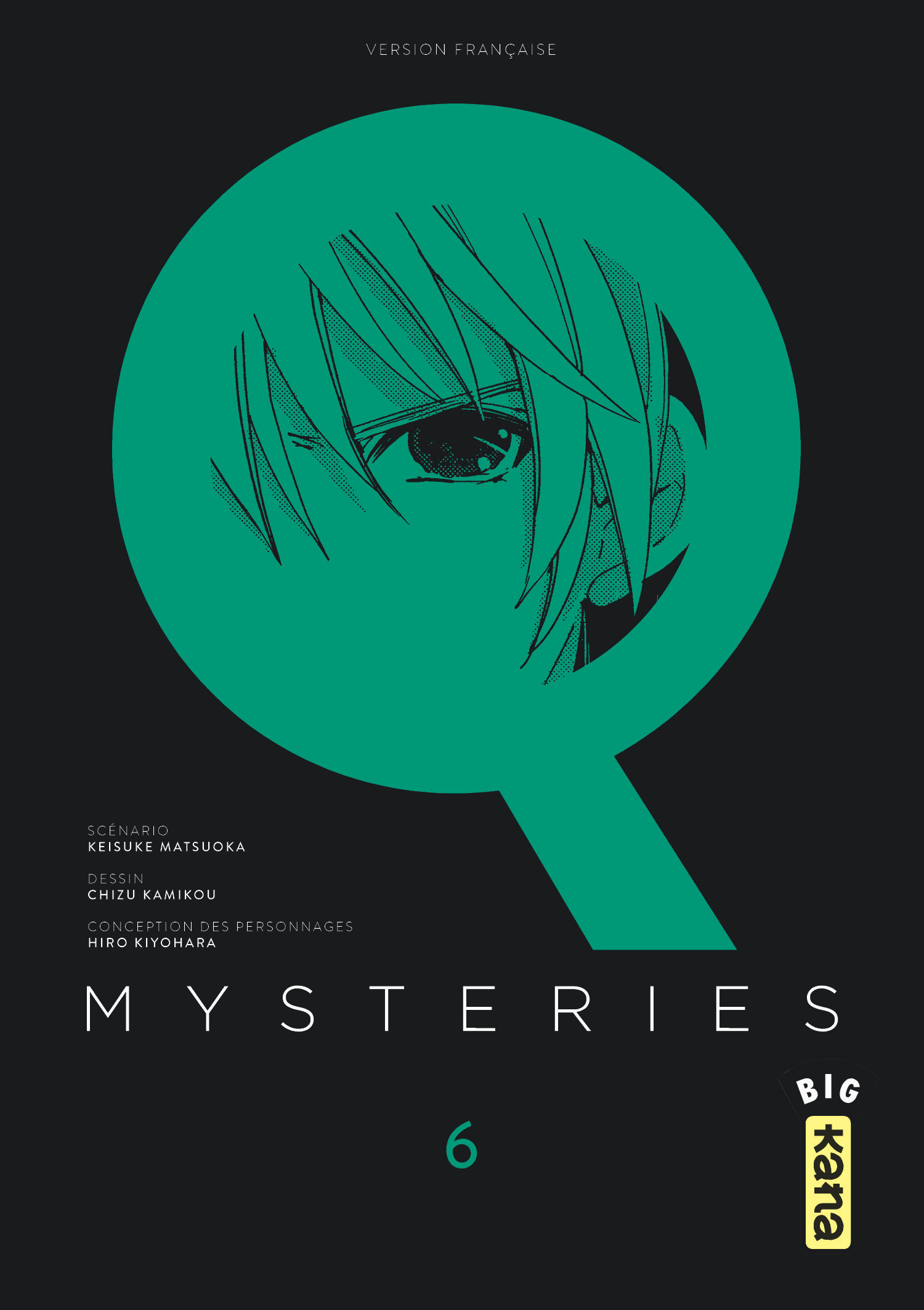 Q Mysteries - Tome 6 - Keisuke Matsuoka Keisuke Matsuoka, Chizu Kamikou Chizu Kamikou, Keisuke Matsuoka , Chizu Kamikou  - KANA