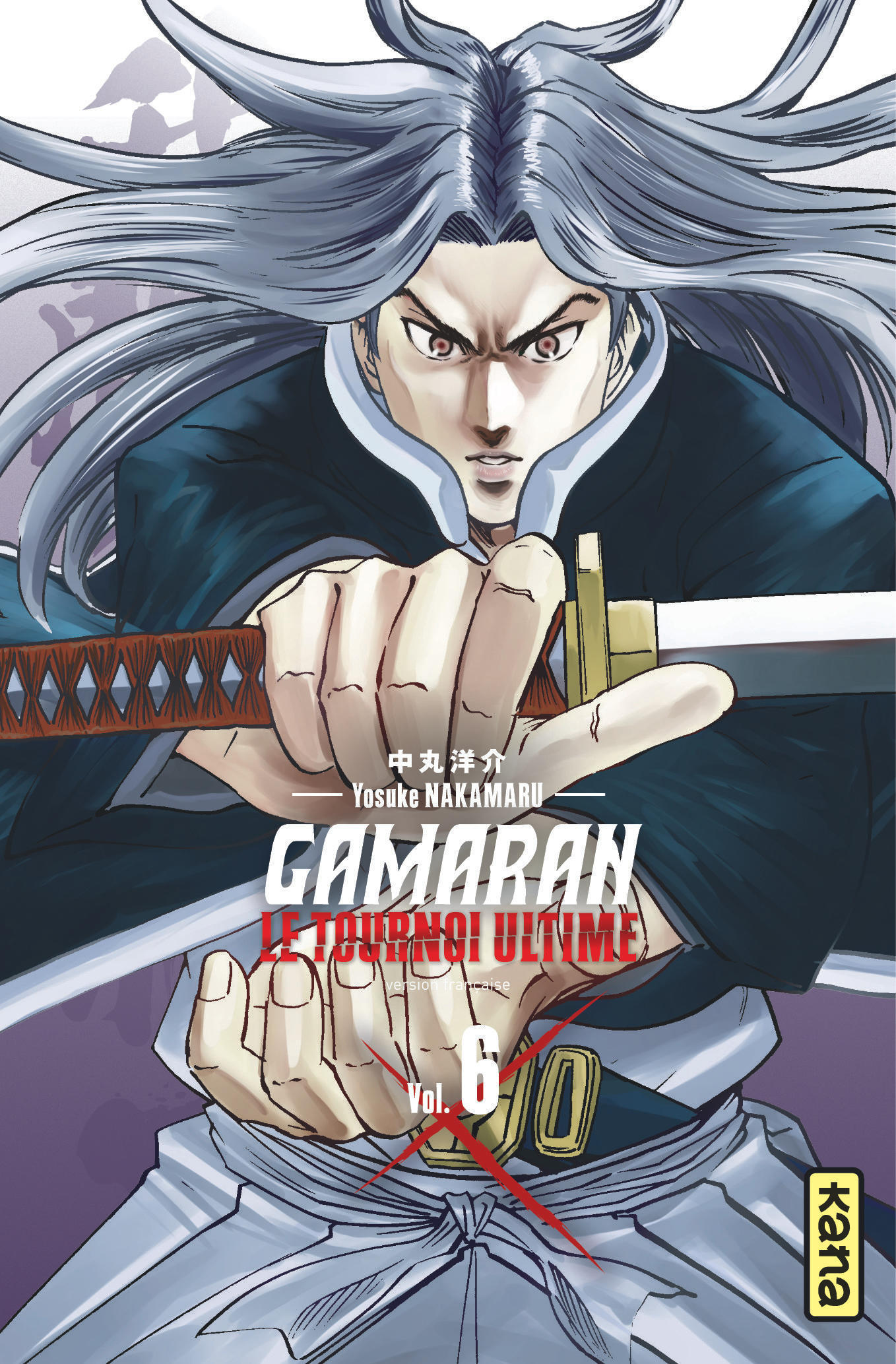 Gamaran - Le Tournoi Ultime - Tome 6 - Yosuke Nakamaru Yosuke Nakamaru, Yosuke Nakamaru  - KANA