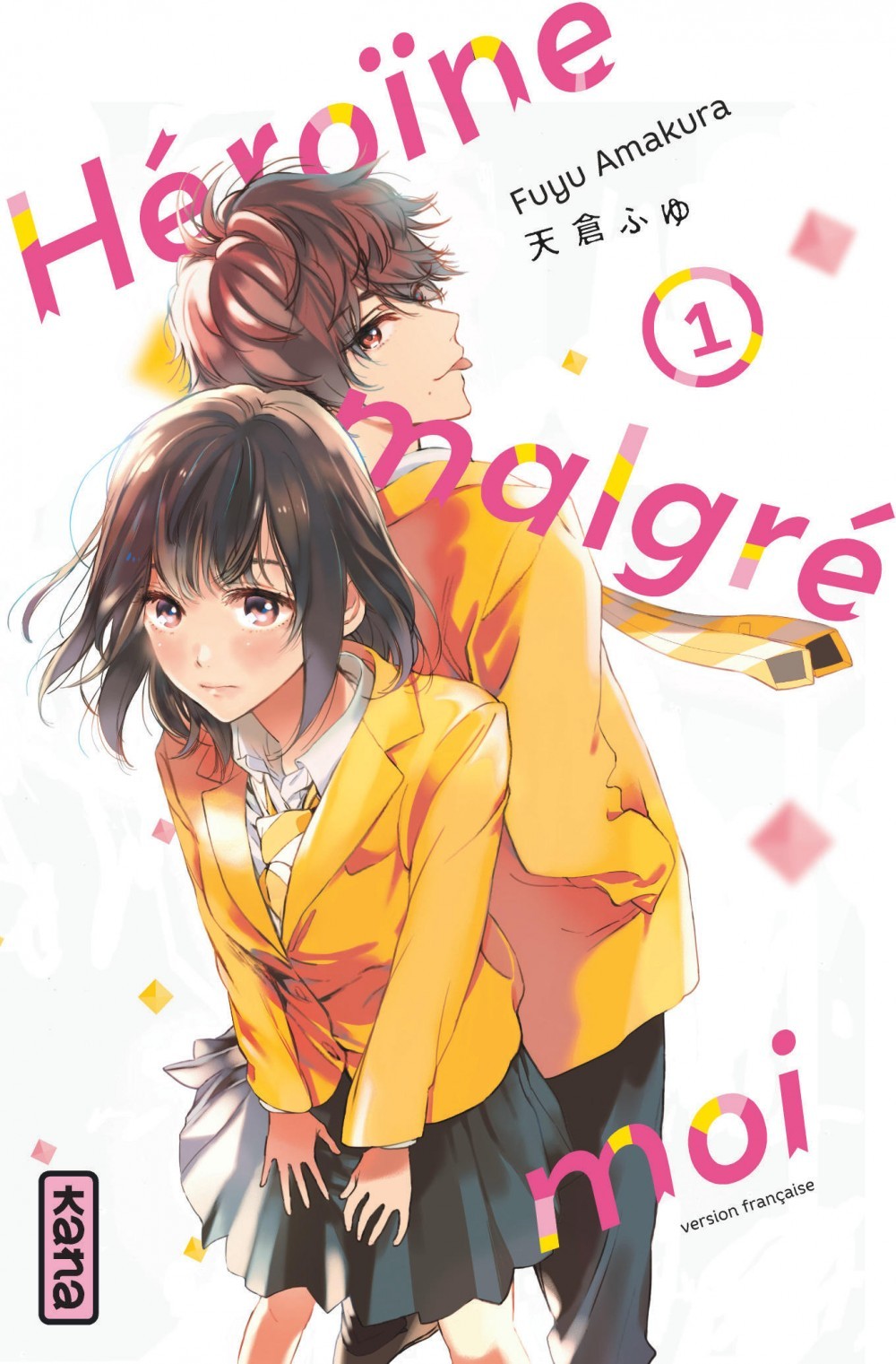 Héroïne malgré moi - Tome 1 - Fuyu Amakura Fuyu Amakura, Fuyu Amakura  - KANA