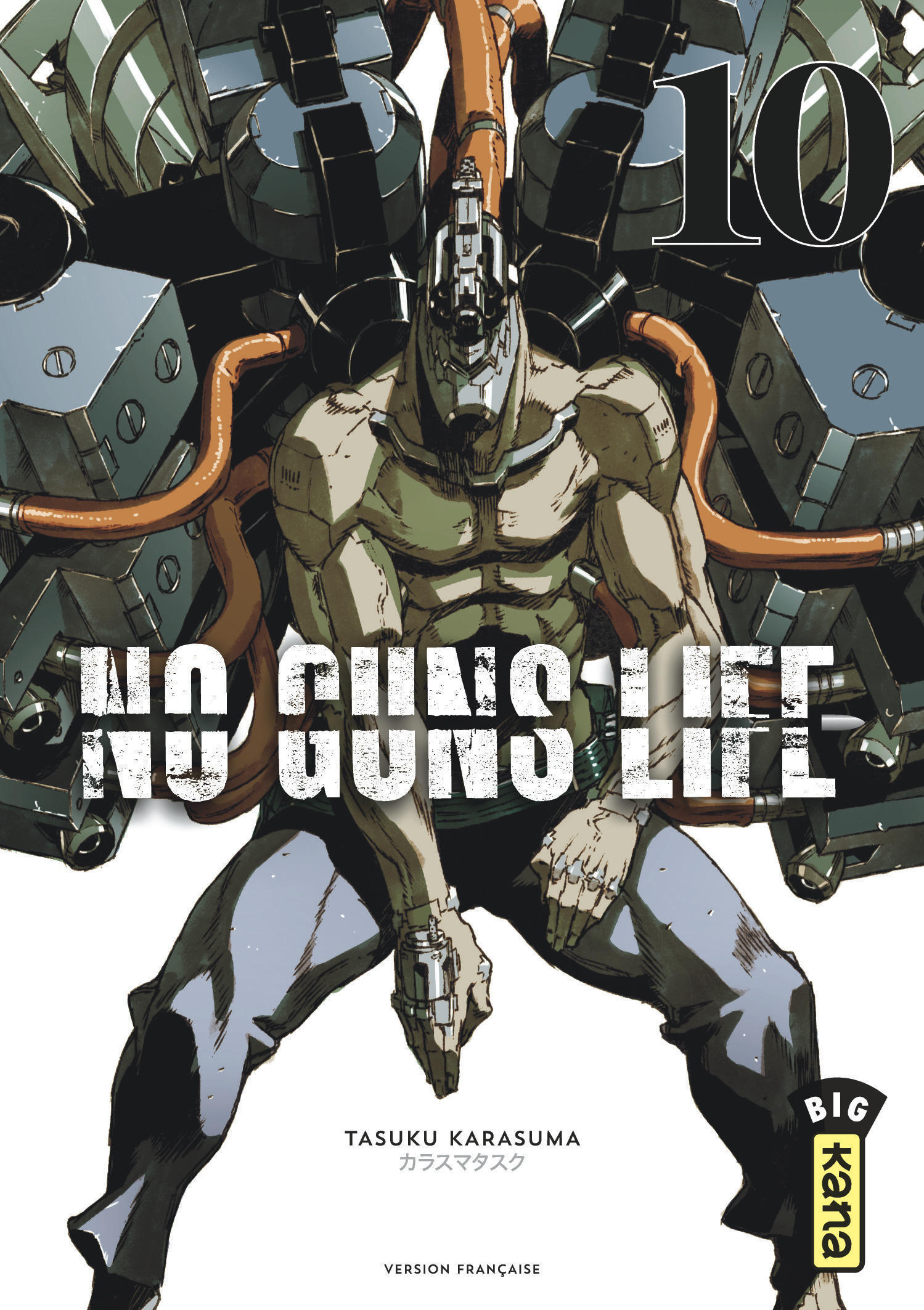 No Guns life - Tome 10 - Tasuku Karasuma Tasuku Karasuma, Tasuku Karasuma  - KANA