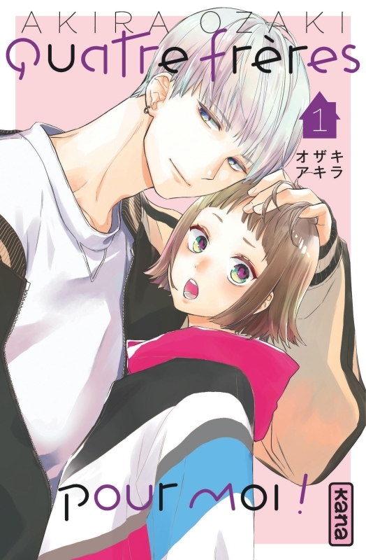 Quatre frères pour moi !  - Tome 1 - Akira Ozaki Akira Ozaki, Akira Ozaki  - KANA