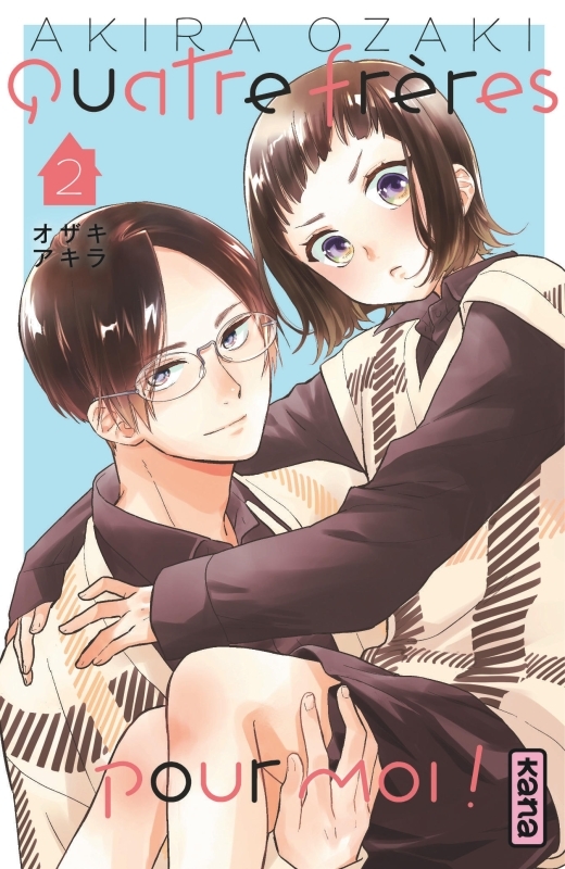 Quatre frères pour moi !  - Tome 2 - Akira Ozaki Akira Ozaki, Akira Ozaki  - KANA