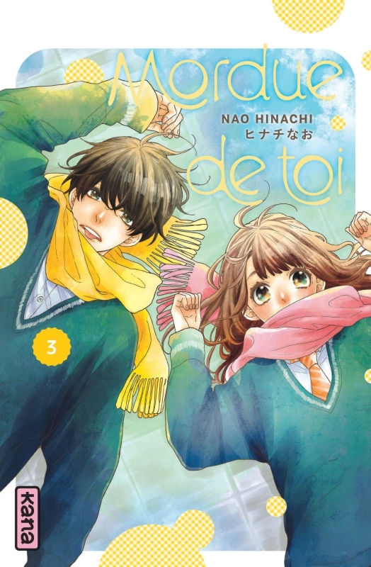 Mordue de toi - Tome 3 - Nao Hinachi Nao Hinachi, Nao Hinachi  - KANA