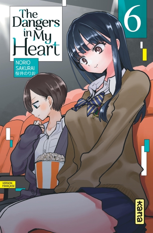 The Dangers in my heart - Tome 6 - SAKURAI Norio SAKURAI Norio, SAKURAI Norio  - KANA