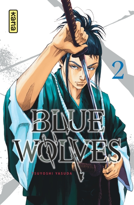 Blue Wolves - Tome 2 - Yasuda Tsuyoshi Yasuda Tsuyoshi, Yasuda Tsuyoshi  - KANA