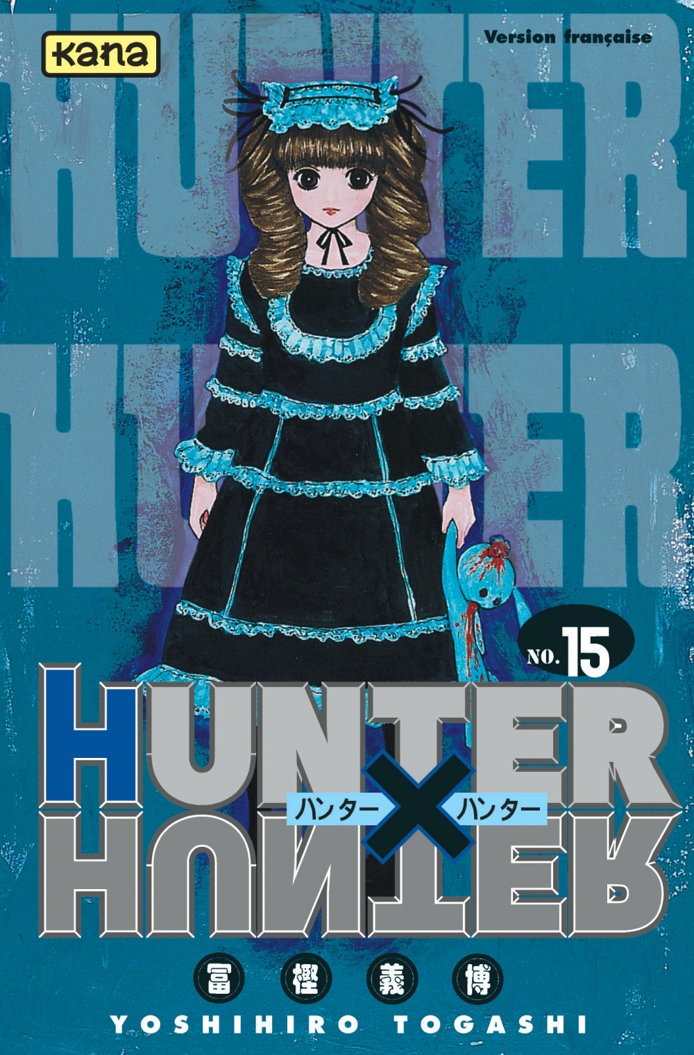 Hunter X Hunter - Tome 15 - Yoshihiro Togashi Yoshihiro Togashi - KANA