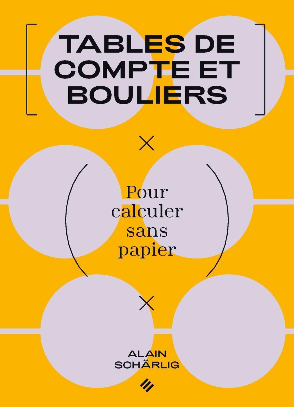 Tables de compte et bouliers - Schärlig Alain - PU POLYTECHNIQU