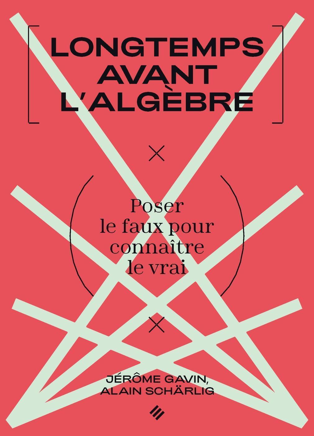 Longtemps avant l'algèbre - Schärlig Alain, Gavin Jérôme - PU POLYTECHNIQU