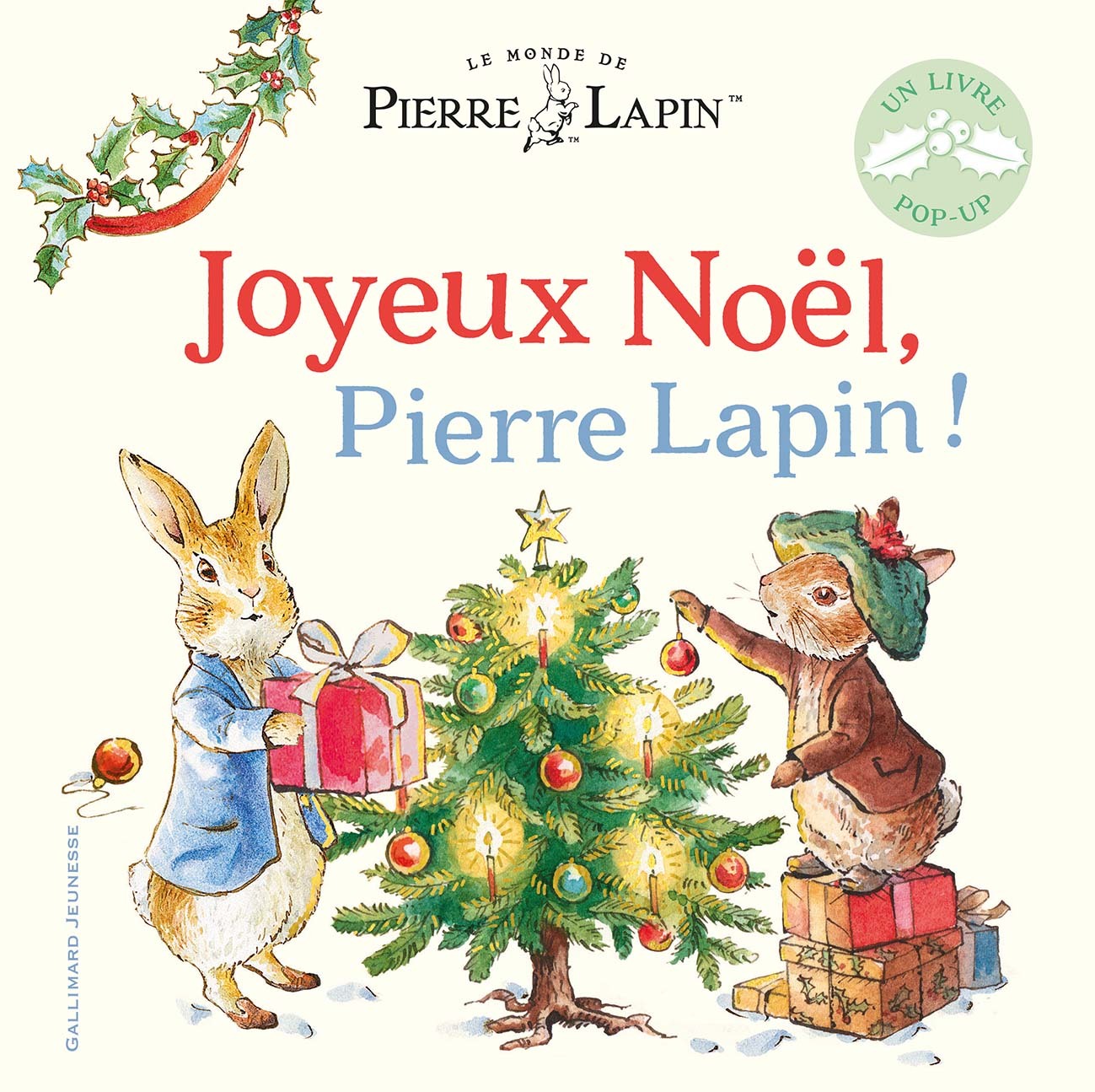 Le Monde de Pierre Lapin - Joyeux Noël, Pierre Lapin ! - Potter Beatrix, Faulkner Neil, Kecir-Lepetit Emmanuelle - GALLIMARD JEUNE